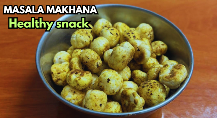 Masala Makhana Recipe